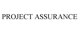 PROJECT ASSURANCE