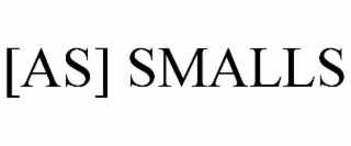[AS] SMALLS