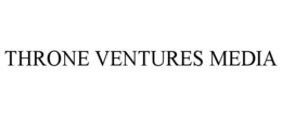 THRONE VENTURES MEDIA