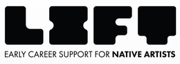 LIFT EARLY CAREER SUPPORT FOR NATIVE ARTISTS