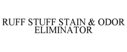 RUFF STUFF STAIN & ODOR ELIMINATOR