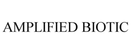 AMPLIFIED BIOTIC