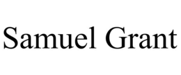 SAMUEL GRANT