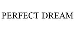 PERFECT DREAM