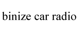 BINIZE CAR RADIO