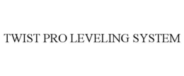 TWIST PRO LEVELING SYSTEM