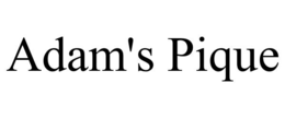 ADAM'S PIQUE