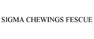 SIGMA CHEWINGS FESCUE