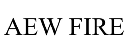 AEW FIRE
