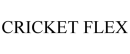 CRICKET FLEX
