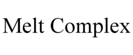MELT COMPLEX