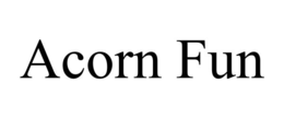 ACORN FUN