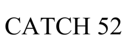 CATCH 52