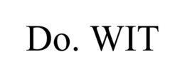 DO. WIT