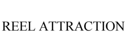 REEL ATTRACTION