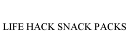 LIFE HACK SNACK PACKS