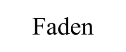 FADEN