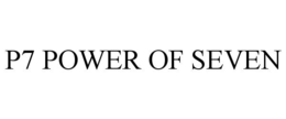 P7 POWER OF SEVEN