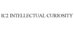 IC2 INTELLECTUAL CURIOSITY