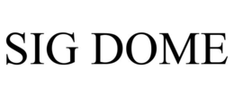 SIG DOME