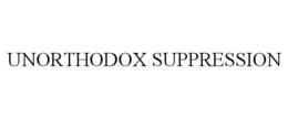 UNORTHODOX SUPPRESSION