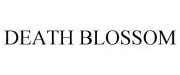 DEATH BLOSSOM