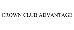 CROWN CLUB ADVANTAGE