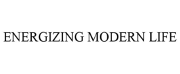 ENERGIZING MODERN LIFE