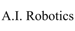 A.I. ROBOTICS