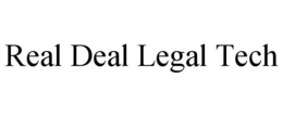 REAL DEAL LEGAL TECH