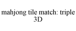 MAHJONG TILE MATCH: TRIPLE 3D