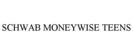 SCHWAB MONEYWISE TEENS