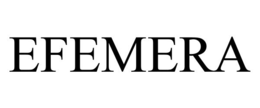 EFEMERA