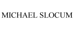 MICHAEL SLOCUM