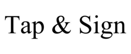 TAP & SIGN