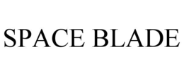 SPACE BLADE