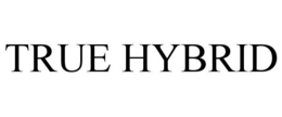 TRUE HYBRID