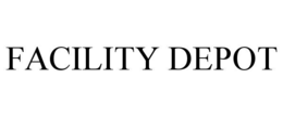 FACILITY DEPOT