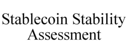 STABLECOIN STABILITY ASSESSMENT
