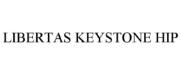 LIBERTAS KEYSTONE HIP