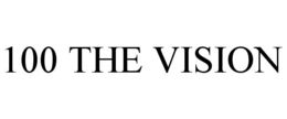 100 THE VISION