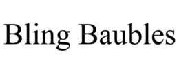 BLING BAUBLES