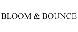 BLOOM & BOUNCE