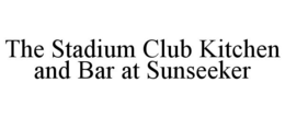THE STADIUM CLUB KITCHEN AND BAR AT SUNSEEKER