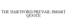 THE HARTFORD PREVAIL SMART QUOTE