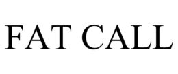 FAT CALL