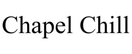 CHAPEL CHILL