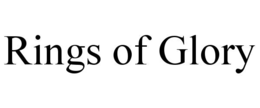 RINGS OF GLORY