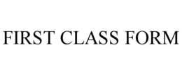 FIRST CLASS FORM