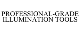 PROFESSIONAL-GRADE ILLUMINATION TOOLS